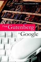 From Gutenberg to Google: Electronic Representations of Literary Texts - Peter L. Shillingsburg - cover