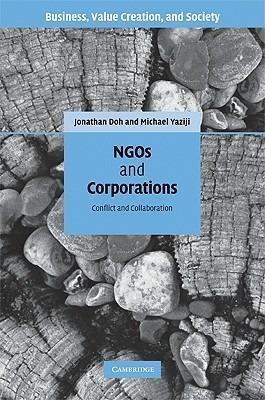 NGOs and Corporations: Conflict and Collaboration - Michael Yaziji,Jonathan Doh - cover