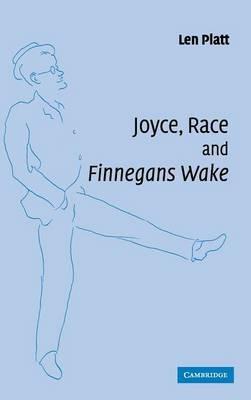 Joyce, Race and 'Finnegans Wake' - Len Platt - cover