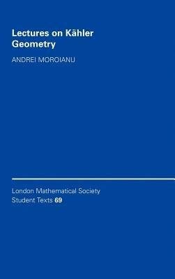 Lectures on Kähler Geometry - Andrei Moroianu - cover