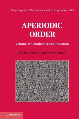 Aperiodic Order: Volume 1, A Mathematical Invitation - Michael Baake,Uwe Grimm - cover