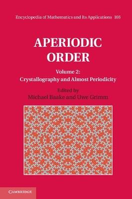 Aperiodic Order: Volume 2, Crystallography and Almost Periodicity - cover