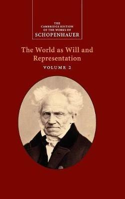Schopenhauer: The World as Will and Representation: Volume 2 - Arthur Schopenhauer - cover