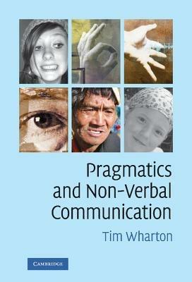 Pragmatics and Non-Verbal Communication - Tim Wharton - cover