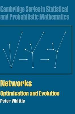 Networks: Optimisation and Evolution - Peter Whittle - cover