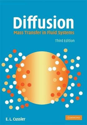 Diffusion: Mass Transfer in Fluid Systems - E. L. Cussler - cover