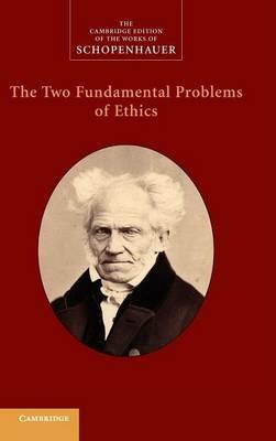 The Two Fundamental Problems of Ethics - Arthur Schopenhauer - cover