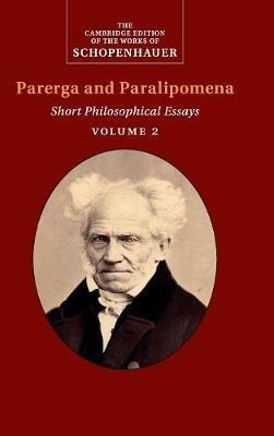 Schopenhauer: Parerga and Paralipomena: Volume 2: Short Philosophical Essays - Arthur Schopenhauer - cover