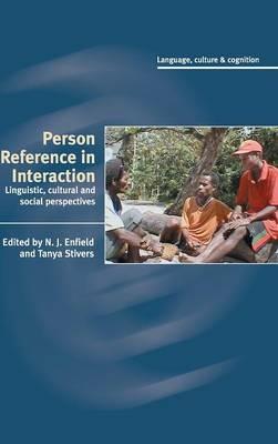 Person Reference in Interaction: Linguistic, Cultural and Social Perspectives - cover