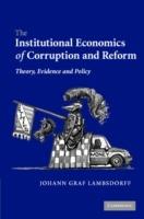 The Institutional Economics of Corruption and Reform: Theory, Evidence and Policy - Johann Graf Lambsdorff - cover