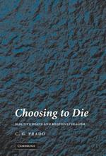 Choosing to Die: Elective Death and Multiculturalism