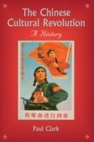 The Chinese Cultural Revolution: A History