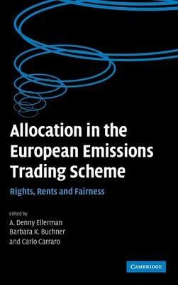 Allocation in the European Emissions Trading Scheme: Rights, Rents and Fairness - cover