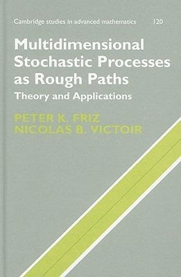 Multidimensional Stochastic Processes as Rough Paths: Theory and Applications - Peter K. Friz,Nicolas B. Victoir - cover