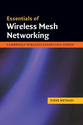 Essentials of Wireless Mesh Networking - Steve Methley - cover