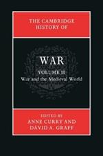 The Cambridge History of War: Volume 2, War and the Medieval World