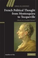 French Political Thought from Montesquieu to Tocqueville: Liberty in a Levelled Society?
