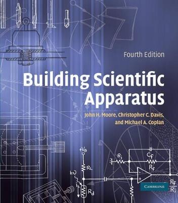 Building Scientific Apparatus - John H. Moore,Christopher C. Davis,Michael A. Coplan - cover