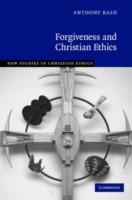 Forgiveness and Christian Ethics - Anthony Bash - cover