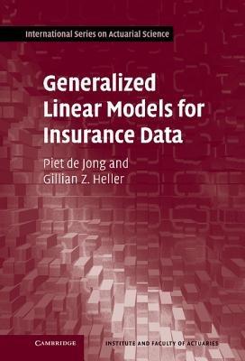 Generalized Linear Models for Insurance Data - Piet de Jong,Gillian Z. Heller - cover