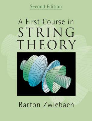 A First Course in String Theory - Barton Zwiebach - cover
