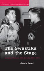 The Swastika and the Stage: German Theatre and Society, 1933–1945