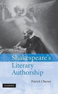 Shakespeare's Literary Authorship - Patrick Cheney - cover