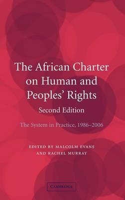 The African Charter on Human and Peoples' Rights: The System in Practice 1986–2006 - cover