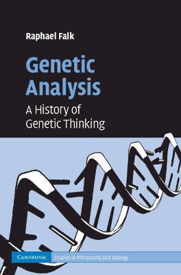 Genetic Analysis: A History of Genetic Thinking - Raphael Falk - cover
