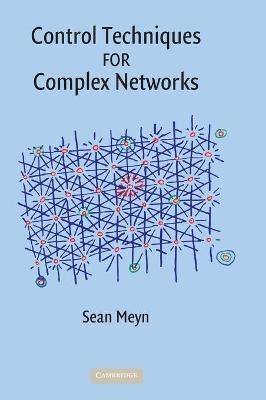 Control Techniques for Complex Networks - Sean Meyn - cover