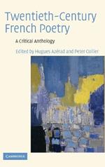 Twentieth-Century French Poetry: A Critical Anthology