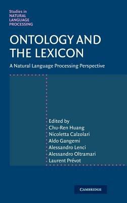 Ontology and the Lexicon: A Natural Language Processing Perspective - Chu-ren Huang,Nicoletta Calzolari,Aldo Gangemi - cover