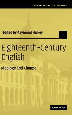 Eighteenth-Century English: Ideology and Change - cover