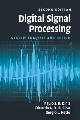 Digital Signal Processing: System Analysis and Design - Paulo S. R. Diniz,Eduardo A. B. da Silva,Sergio L. Netto - cover