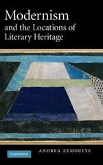 Modernism and the Locations of Literary Heritage