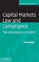 Capital Markets Law and Compliance: The Implications of MiFID - Paul Nelson - cover