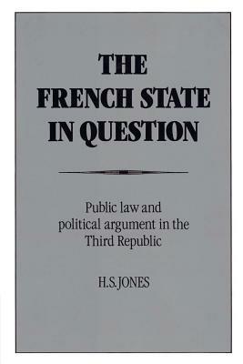 The French State in Question - H. S. Jones - cover