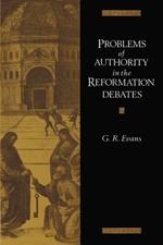 Problems of Authority in the Reformation Debates