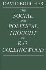 The Social and Political Thought of R. G. Collingwood