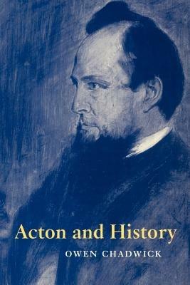 Acton and History - Owen Chadwick - cover