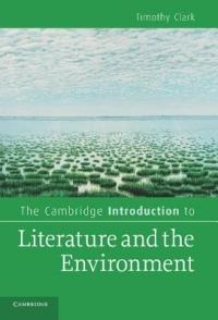 The Cambridge Introduction to Literature and the Environment - Timothy Clark - cover