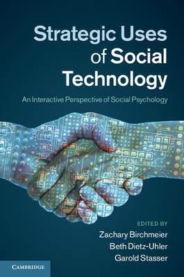 Strategic Uses of Social Technology: An Interactive Perspective of Social Psychology - cover