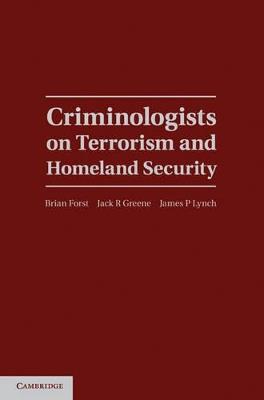 Criminologists on Terrorism and Homeland Security - cover