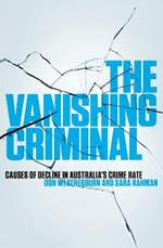 The Vanishing Criminal: Causes of Decline in Australia's Crime Rate