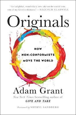 Originals: How Non-Conformists Move the World - Adam Grant - cover