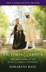 Victoria & Abdul (Movie Tie-in): The True Story of the Queen's Closest Confidant