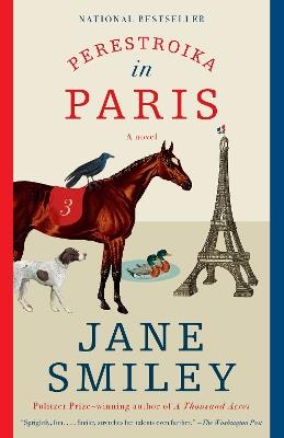 Perestroika in Paris: A novel - Jane Smiley - cover