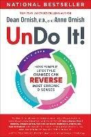 Undo It!: How Simple Lifestyle Changes Can Reverse Most Chronic Diseases - Dean Ornish,Anne Ornish - cover