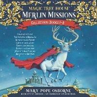 Merlin Missions Collection: Books 1-8: Christmas in Camelot; Haunted Castle on Hallows Eve; Summer of the Sea Serpent; Winter of the Ice Wizard; Carnival at Candlelight; and more - Mary Pope Osborne - cover