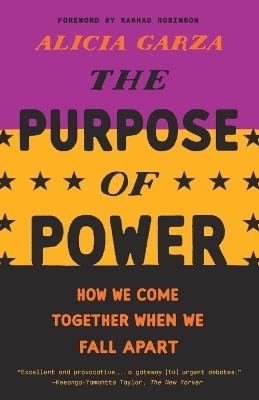 The Purpose of Power: How We Come Together When We Fall Apart - Alicia Garza - cover